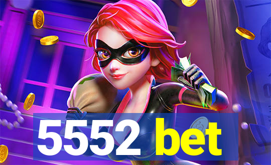 5552 bet